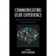 Communicating User Experience: Applying Local Strategies Research to Digital Media Design