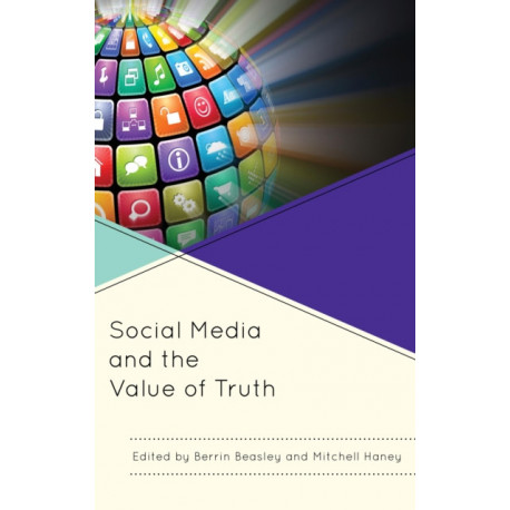 Social Media and the Value of Truth