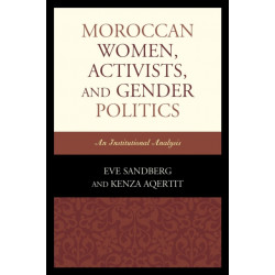 Moroccan Women, Activists, and Gender Politics: An Institutional Analysis