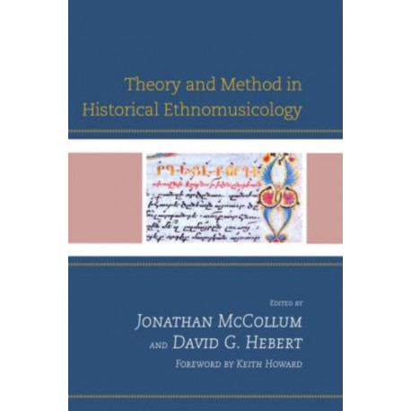 Theory and Method in Historical Ethnomusicology