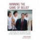 Winning the Game of Belief: Cultivating the Cultural Grit that Defines America’s Greatest Coaches