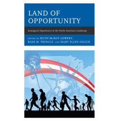 Land of Opportunity: Immigrant Experiences in the North American Landscape