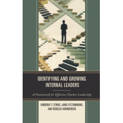 Identifying and Growing Internal Leaders: A Framework for Effective Teacher Leadership
