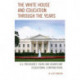 The White House and Education through the Years: U.S. Presidents’ Views and Significant Educational Contributions