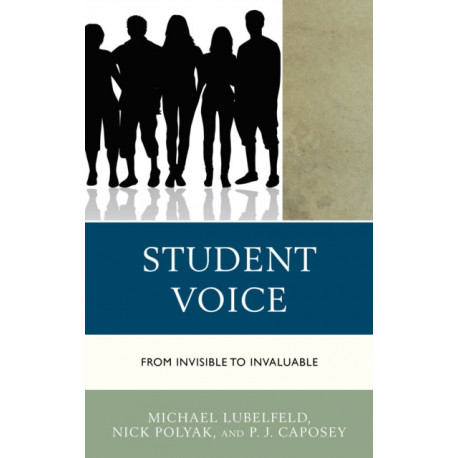 Student Voice: From Invisible to Invaluable