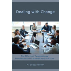 Dealing with Change: The Effects of Organizational Development on Contemporary Practices