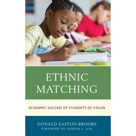 Ethnic Matching: Academic Success of Students of Color
