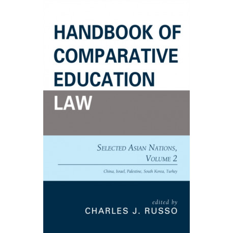 Handbook of Comparative Education Law: Selected Asian Nations, Volume 2