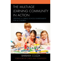 The Multi-age Learning Community in Action: Creating a Caring School Environment for All Children