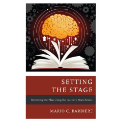Setting the Stage: Delivering the Plan Using the Learner's Brain Model