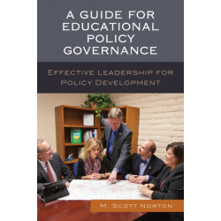 A Guide for Educational Policy Governance: Effective Leadership for Policy Development