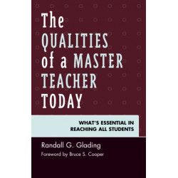 The Qualities of a Master Teacher Today: What’s Essential in Reaching All Students