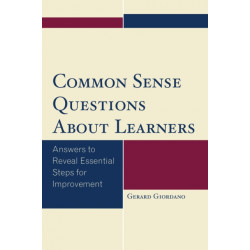 Common Sense Questions About Learners: Answers to Reveal Essential Steps for Improvement