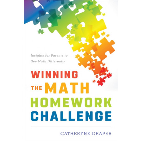 Winning the Math Homework Challenge: Insights for Parents to See Math Differently