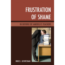Frustration of Shame: In Defense of America's Teachers