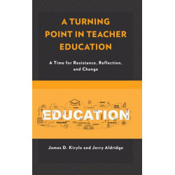 A Turning Point in Teacher Education: A Time for Resistance, Reflection, and Change