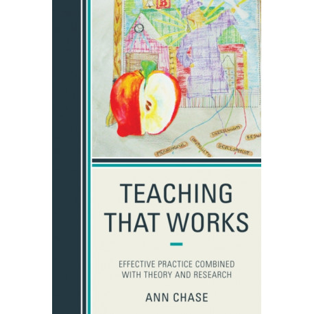 Teaching That Works: Effective Practice Combined with Theory and Research