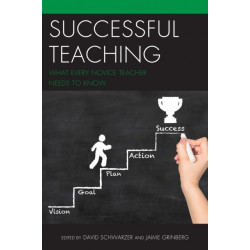 Successful Teaching: What Every Novice Teacher Needs to Know