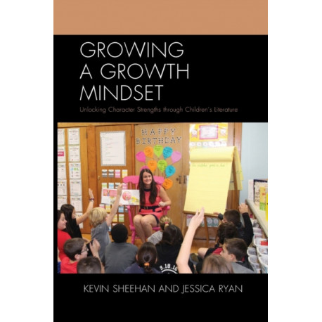 Growing a Growth Mindset: Unlocking Character Strengths through Children’s Literature
