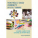 From Project-Based Learning to Artistic Thinking: Lessons Learned from Creating An UnHappy Meal