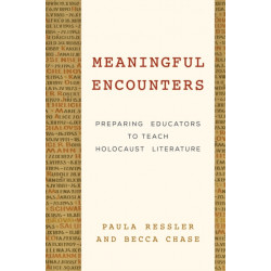 Meaningful Encounters: Preparing Educators to Teach Holocaust Literature