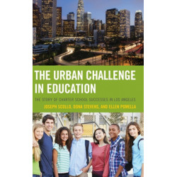 The Urban Challenge in Education: The Story of Charter School Successes in Los Angeles