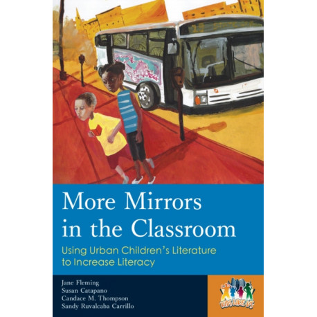 More Mirrors in the Classroom: Using Urban Children's Literature to Increase Literacy