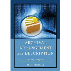 Archival Arrangement and Description: Analog to Digital