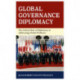 Global Governance Diplomacy: The Critical Role of Diplomacy in Addressing Global Problems