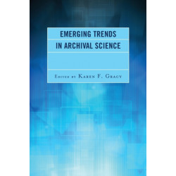 Emerging Trends in Archival Science