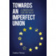 Towards an Imperfect Union: A Conservative Case for the EU