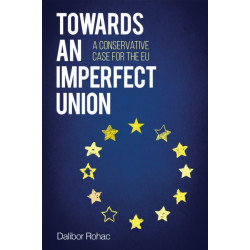 Towards an Imperfect Union: A Conservative Case for the EU
