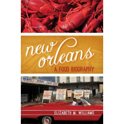 New Orleans: A Food Biography