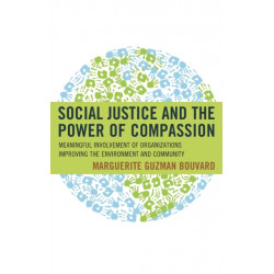 Social Justice and the Power of Compassion: Meaningful Involvement of Organizations Improving the Environment and Community