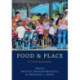 Food and Place: A Critical Exploration