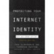 Protecting Your Internet Identity: Are You Naked Online?
