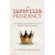The Imperiled Presidency: Leadership Challenges in the Twenty-First Century