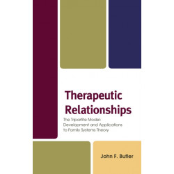 Therapeutic Relationships: The Tripartite Model: Development and Applications to Family Systems Theory