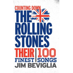 Counting Down the Rolling Stones: Their 100 Finest Songs