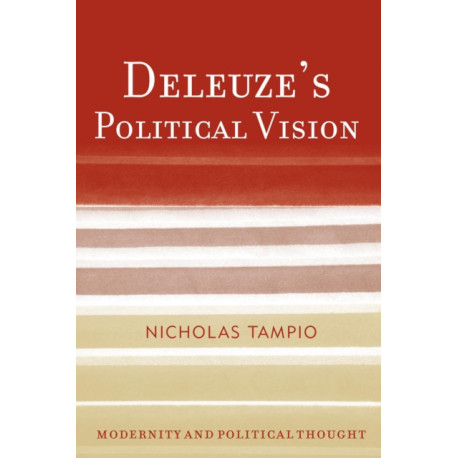 Deleuze's Political Vision