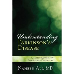 Understanding Parkinson's Disease: An Introduction for Patients and Caregivers