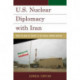 U.S. Nuclear Diplomacy with Iran: From the War on Terror to the Obama Administration
