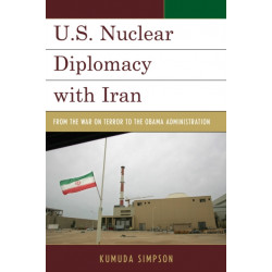 U.S. Nuclear Diplomacy with Iran: From the War on Terror to the Obama Administration