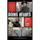Aging Heroes: Growing Old in Popular Culture