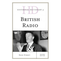 Historical Dictionary of British Radio