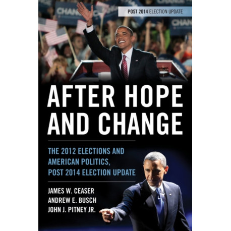 After Hope and Change: The 2012 Elections and American Politics, Post 2014 Election Update