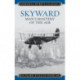 Skyward: Man's Mastery of the Air