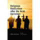 Religious Radicalism after the Arab Uprisings