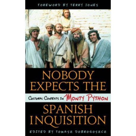 Nobody Expects the Spanish Inquisition: Cultural Contexts in Monty Python