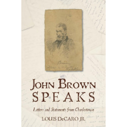 John Brown Speaks: Letters and Statements from Charlestown